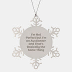 Funny Auctioneer Gifts, Snowflake Ornament for Auctioneer, 'I'm Not Perfect But I'm An Auctioneer And That's Basically The Same Thing' Gift from Friends to Auctioneer for Christmas