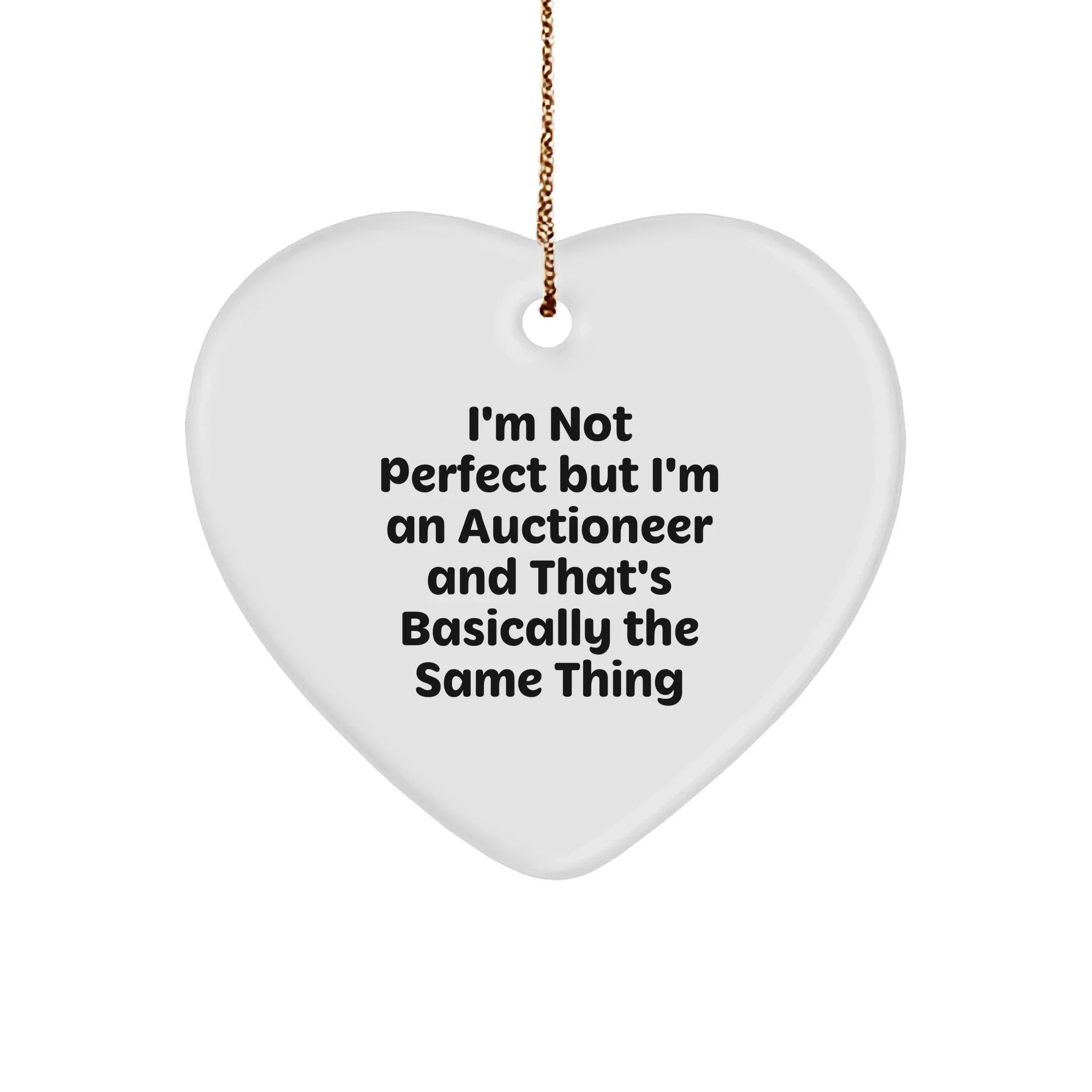 Funny Auctioneer Gifts for Men from Friends - 'I'm Not Perfect But I'm An Auctioneer' Heart Ornament for Christmas