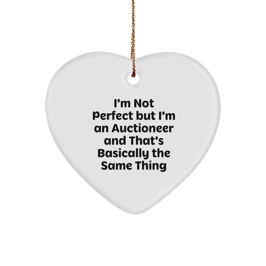 Funny Auctioneer Gifts for Men from Friends - 'I'm Not Perfect But I'm An Auctioneer' Heart Ornament for Christmas