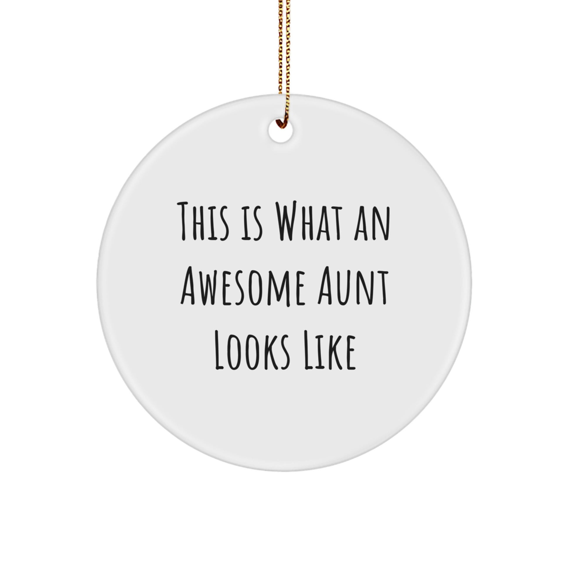 Funny Aunt Circle Ornament - This Is What An Awesome Aunt Looks Like Christmas Gifts