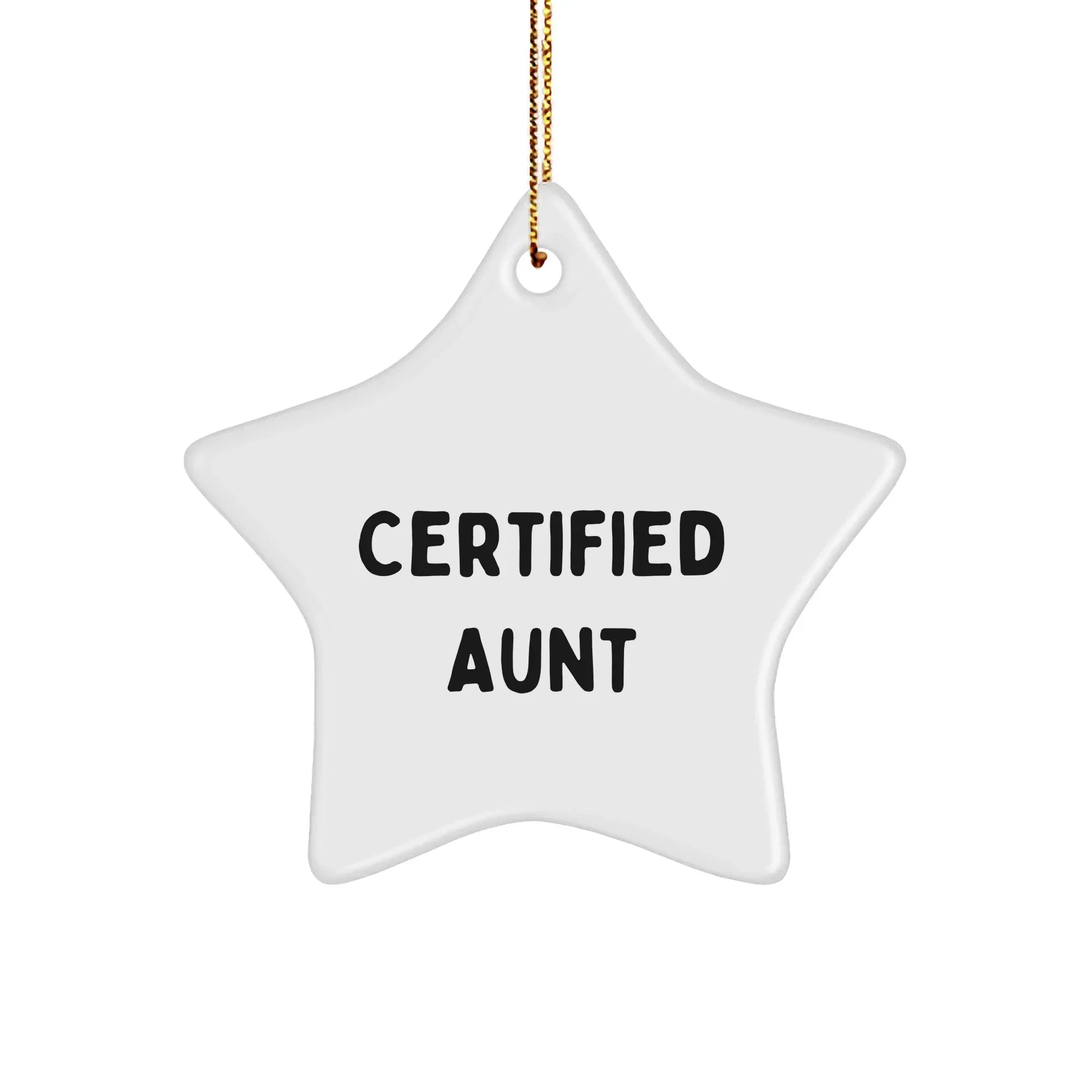 Funny Aunt Gifts from Family, Unique Star Ornament for Aunt, 'Certified Aunt' Quote, Christmas Decorations, Gifts for Aunt