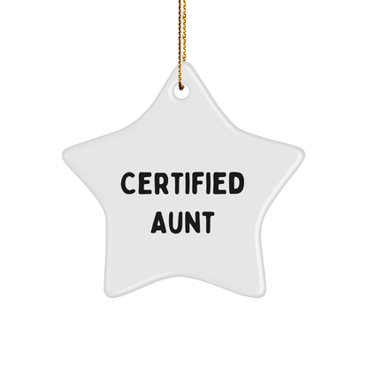 Funny Aunt Gifts from Family, Unique Star Ornament for Aunt, 'Certified Aunt' Quote, Christmas Decorations, Gifts for Aunt