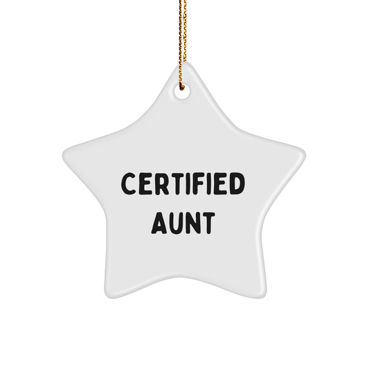 Funny Aunt Gifts from Family, Unique Star Ornament for Aunt, 'Certified Aunt' Quote, Christmas Decorations, Gifts for Aunt