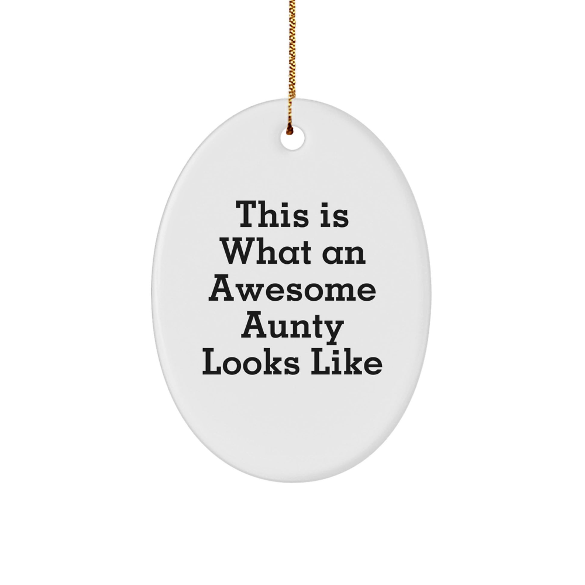Funny Aunty Christmas Gifts Unique Oval Ornament - This Is What An Awesome Aunty Looks Like