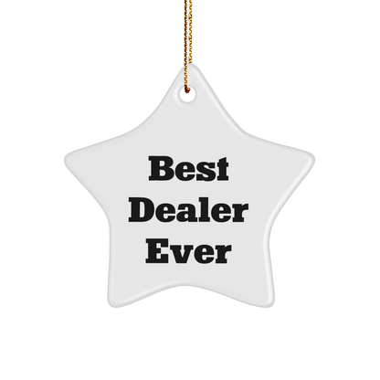 Funny Best Dealer Ever Gifts from Friends to Gift for Star Ornament Lover at Christmas, Dealer Unique Gifts, Star Ornament Decorations, Best Dealer Ever Quote Stars