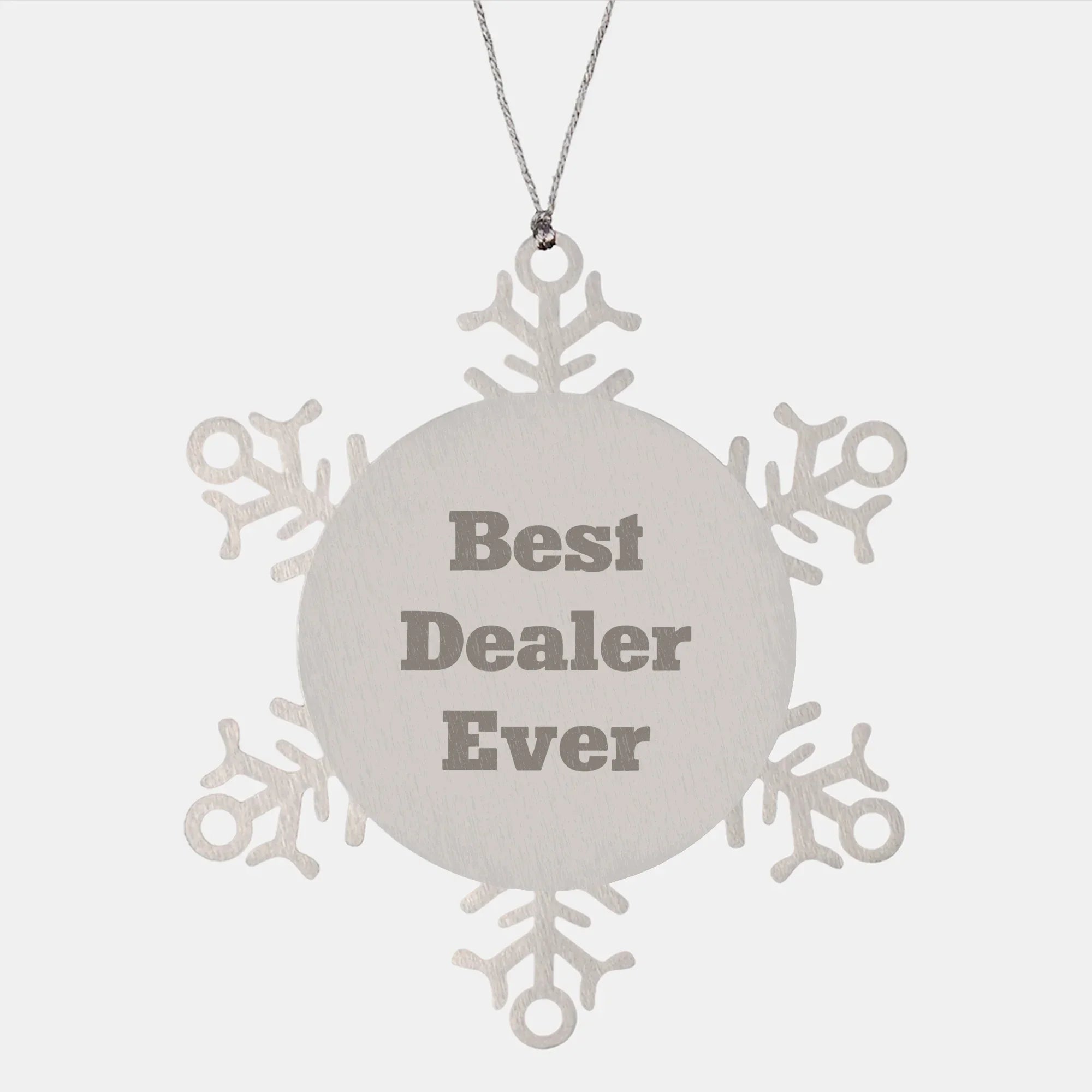 Funny 'Best Dealer Ever' Snowflake Ornament Gifts from Men to Dealers, Unique Christmas Unique Gifts for Women, Friends, Coworkers, and Family