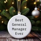 Funny Best General Manager Ever Gifts for Men Circle Ornament, White, 2.75' Tall, 0.5 oz, Durable MDF with High-Gloss Finish, Perfect for Christmas Unique Gifts from Family, Friends, or Coworkers