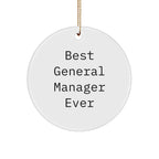 Funny Best General Manager Ever Gifts for Men Circle Ornament, White, 2.75' Tall, 0.5 oz, Durable MDF with High-Gloss Finish, Perfect for Christmas Unique Gifts from Family, Friends, or Coworkers
