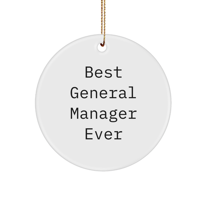 Funny Best General Manager Ever Gifts for Men Circle Ornament, White, 2.75' Tall, 0.5 oz, Durable MDF with High-Gloss Finish, Perfect for Christmas Unique Gifts from Family, Friends, or Coworkers
