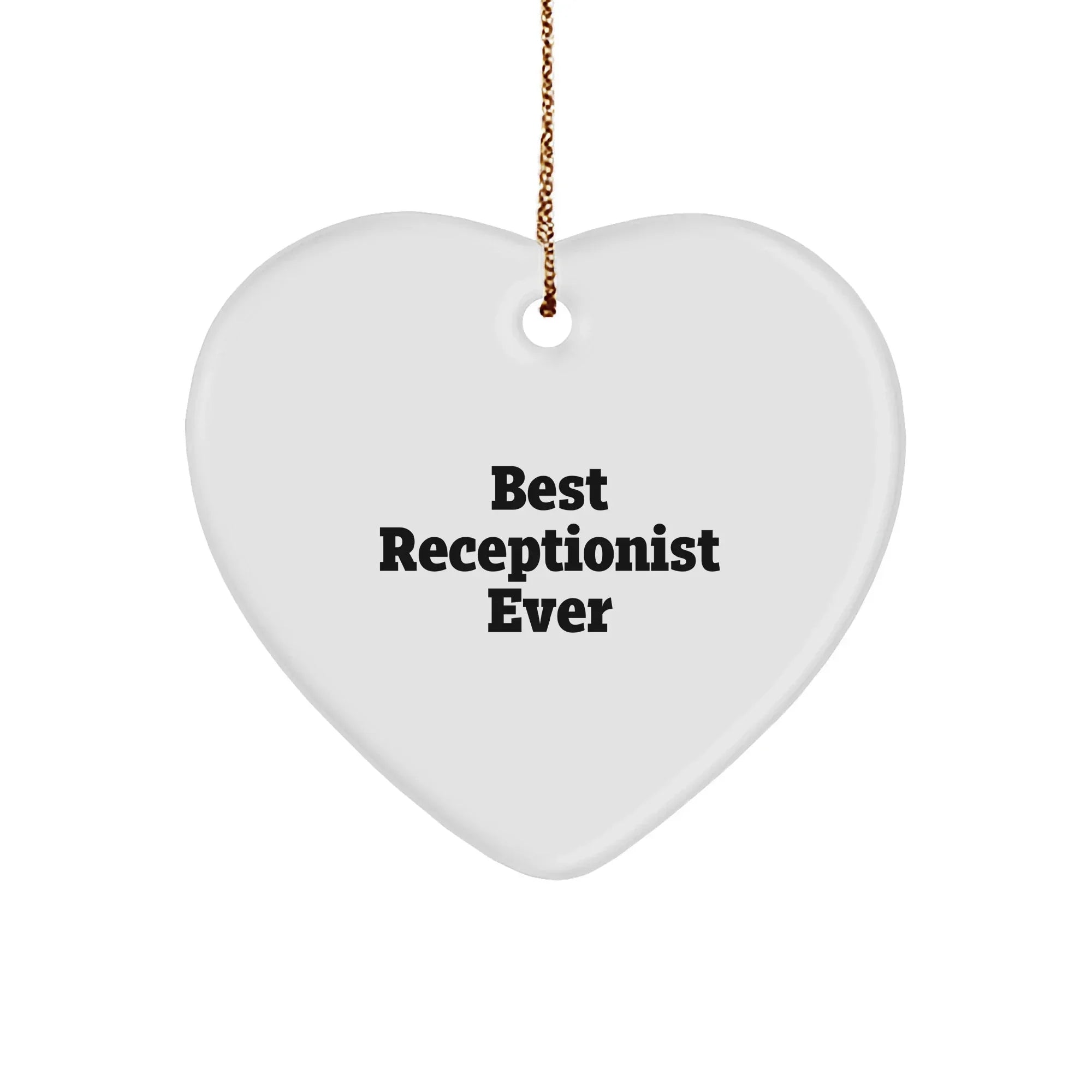 Funny 'Best Receptionist Ever' Heart Ornament, Gifts from Friends to Coworkers, Christmas Unique Gifts for Receptionist