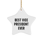 Funny 'Best Vice President Ever' Star Ornament Gifts from Men to Vice President, White Star Shaped, Christmas Unique Gifts