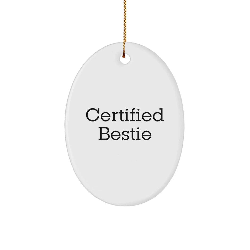 Funny Bestie Oval Ornament Gifts from Friends for Bestie Christmas Unique Gifts