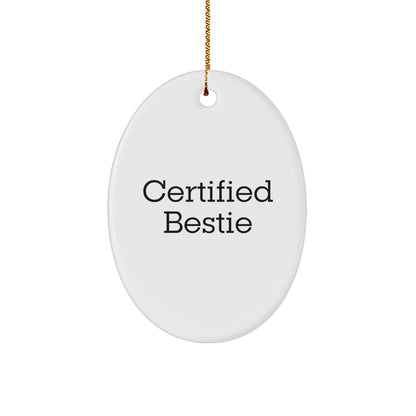 Funny Bestie Oval Ornament Gifts from Friends for Bestie Christmas Unique Gifts