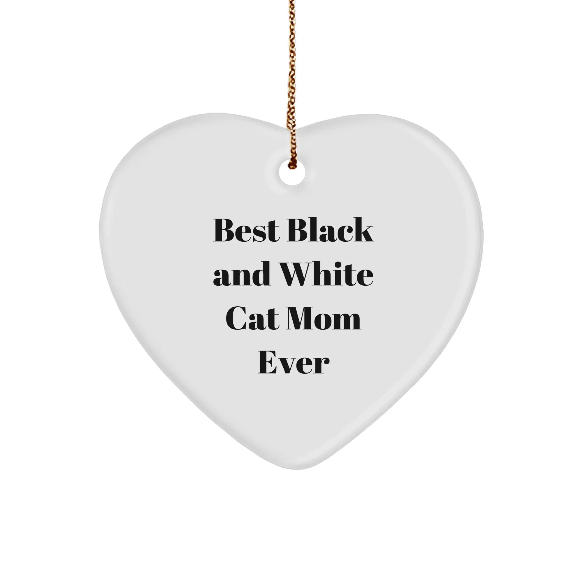 Funny Black and White Cat Mom Gifts for Friends - Heart Ornament with Best Quote - Christmas Unique Gifts from Friends