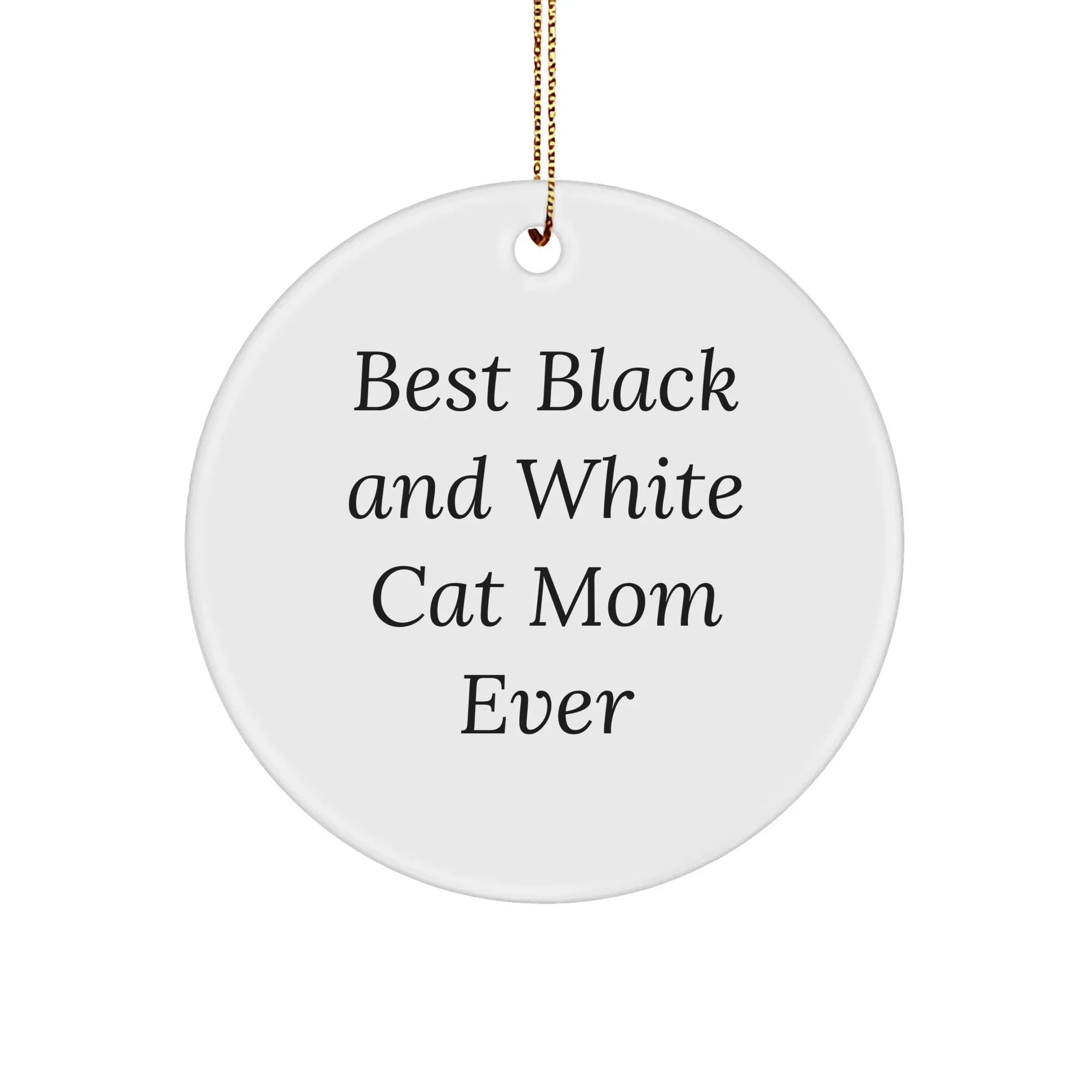 Funny Black and White Cat Mom Gifts from Friends for Christmas - Circle Ornament