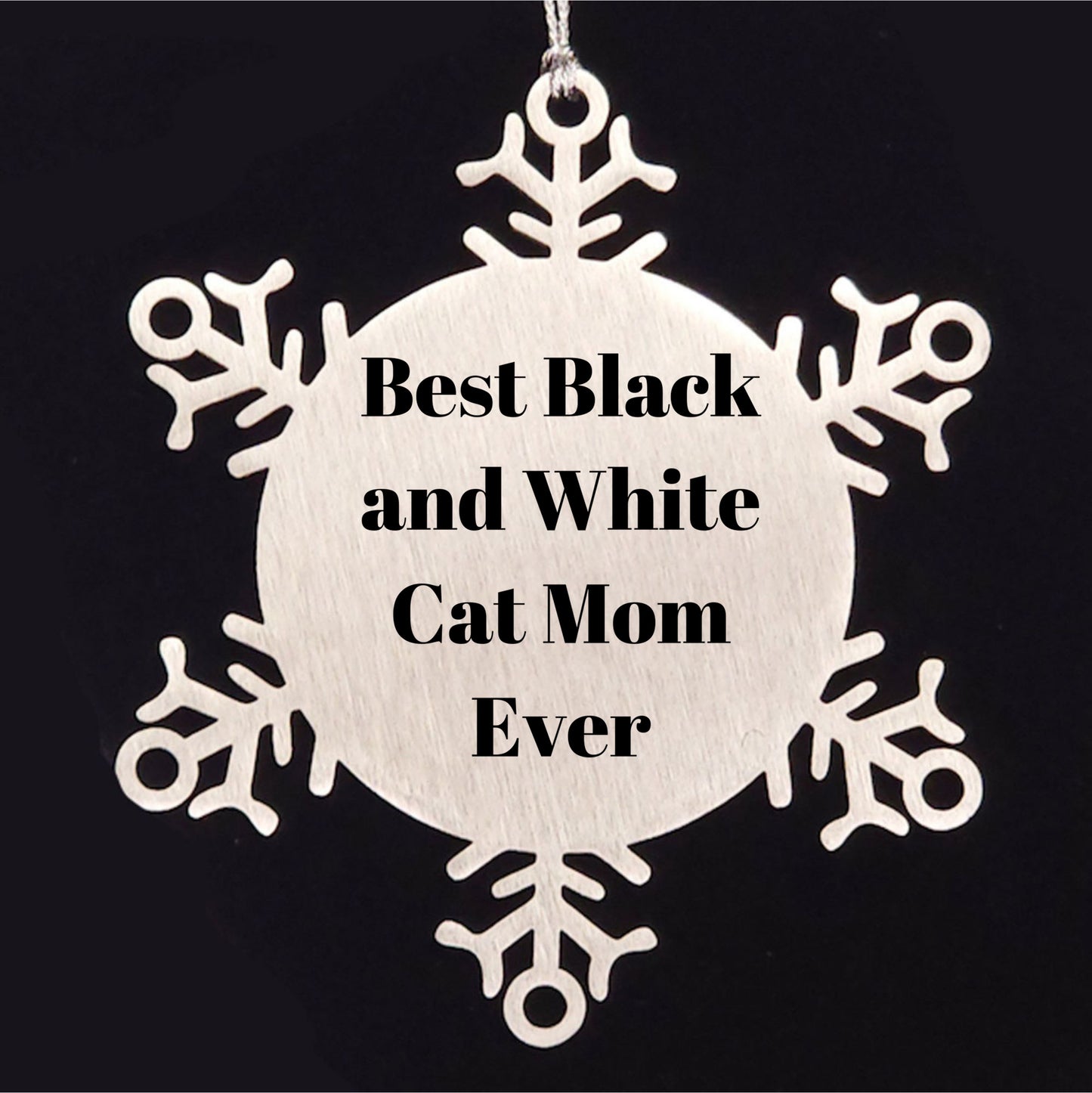 Funny Black and White Cat Mom Gifts from Friends for Christmas - Snowflake Ornament, Best Black And White Cat Mom Ever Quote, Shatterproof Stainless Steel, 3.14 inches in Diameter