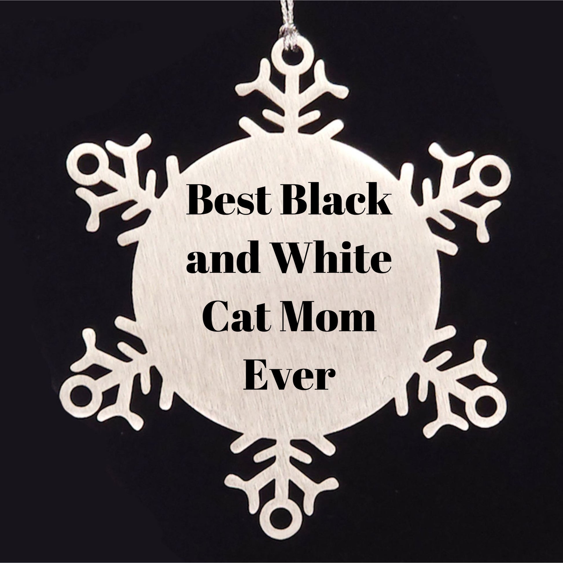 Funny Black and White Cat Mom Gifts from Friends for Christmas - Snowflake Ornament, Best Black And White Cat Mom Ever Quote, Shatterproof Stainless Steel, 3.14 inches in Diameter