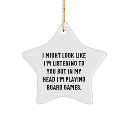 Funny Board Games Gifts from Friends for Women, Men, and Family - I Might Look Like I'm Listening To You But In My Head I'm Playing Board Games. Christmas Unique Star Ornament - Image 1
