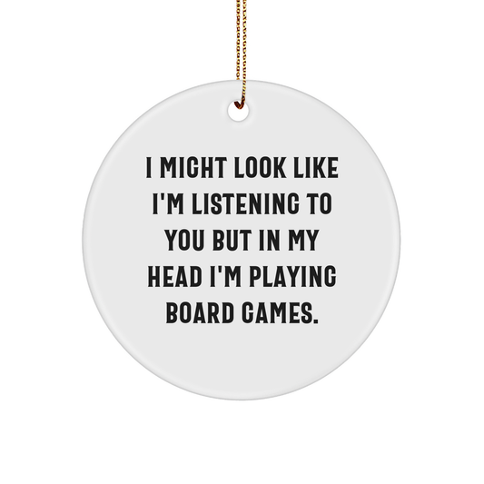 Funny Board Games Quote Circle Ornament Gifts from Friends for Christmas