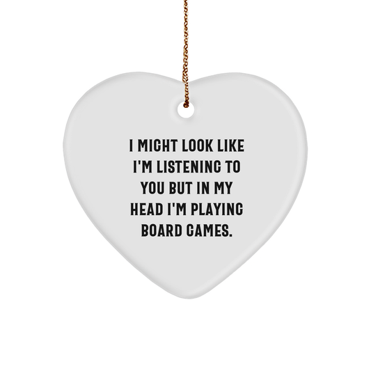 Funny Board Games Quote Gifts from Friends for Board Games Enthusiasts - Heart Ornament, White, 2.75" tall, 0.5 oz, MDF, High-Gloss Finish - Christmas Unique Gifts