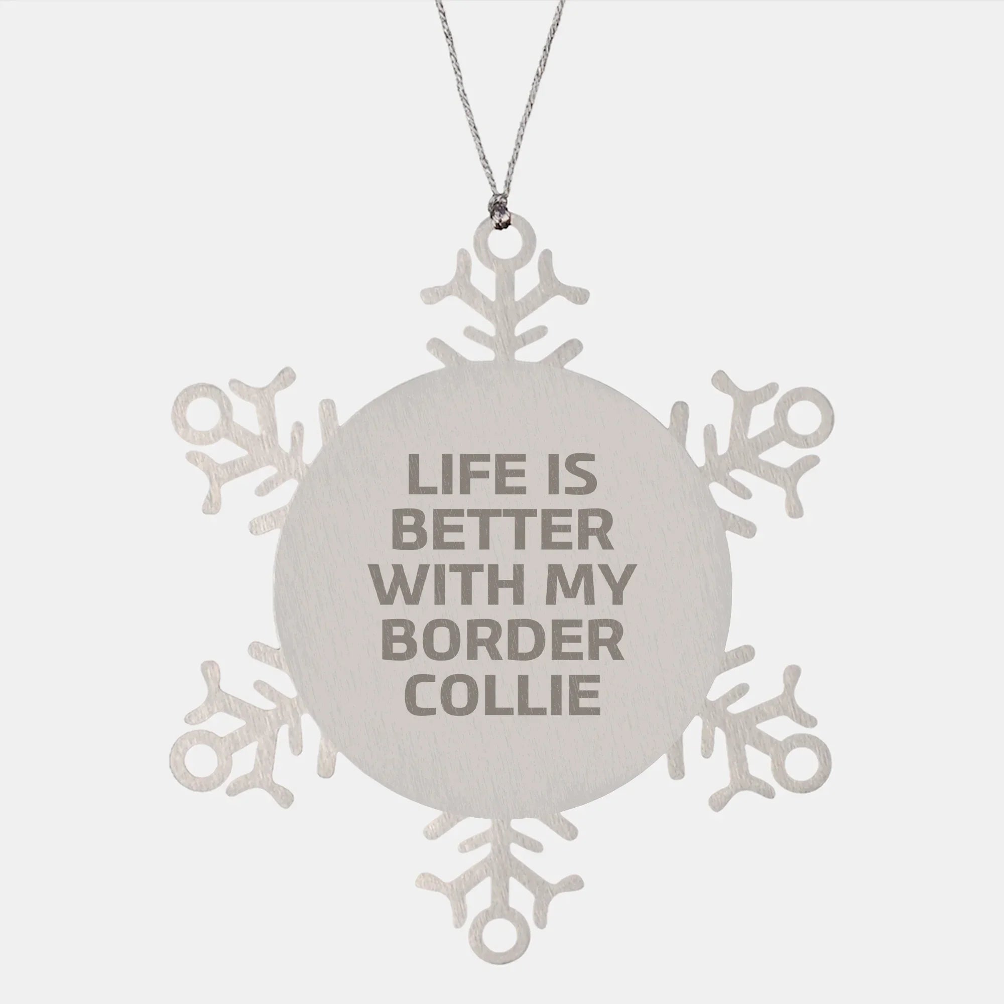 Funny Border Collie Dog Gifts from Friends for Christmas Unique Snowflake Ornament, 'Life Is Better With My Border Collie' Quote