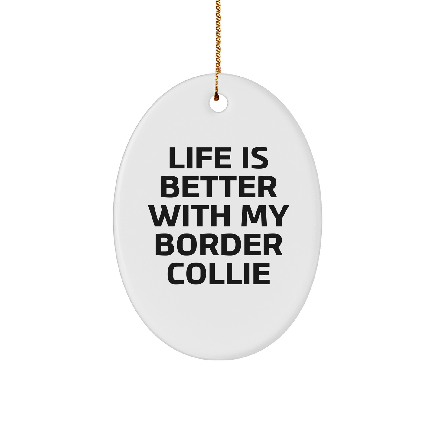 Funny Border Collie Dog Oval Ornament, Gifts from Friends, Family, or Coworkers, Christmas Unique Presents for Her, Him, or Him