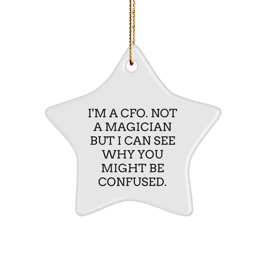 Funny CFO Quote Star Ornament, Gifts from Men to CFO Friends, Unique Christmas Unique Gifts for CFO, CFO Gifts from Family and Friends