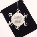 Funny CPA Gifts - 'I'm A Cpa. Not A Magician But I Can See Why You Might Be Confused.' Snowflake Ornament from Family to Friends