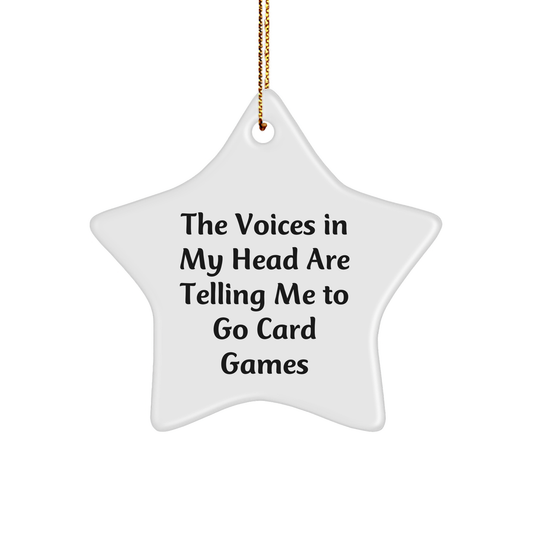 Funny Card Games Gifts for Men Friends Family, Star Ornament 'The Voices In My Head Are Telling Me To Go Card Games' Christmas Decorations