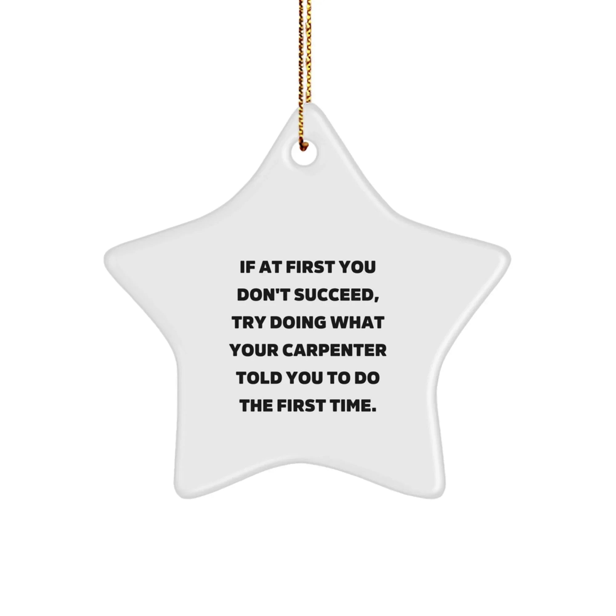 Funny Carpenter Gifts from Friends - Star Ornament with Inspirational Quote for Christmas