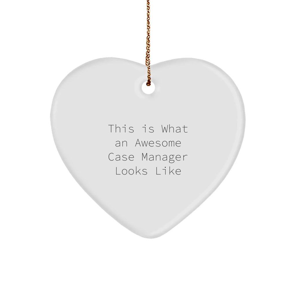 Funny Case Managers - Heart Ornament with Quote 'This Is What An Awesome Case Manager Looks Like' - Christmas Gifts