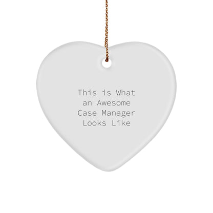 Funny Case Managers - Heart Ornament with Quote 'This Is What An Awesome Case Manager Looks Like' - Christmas Gifts