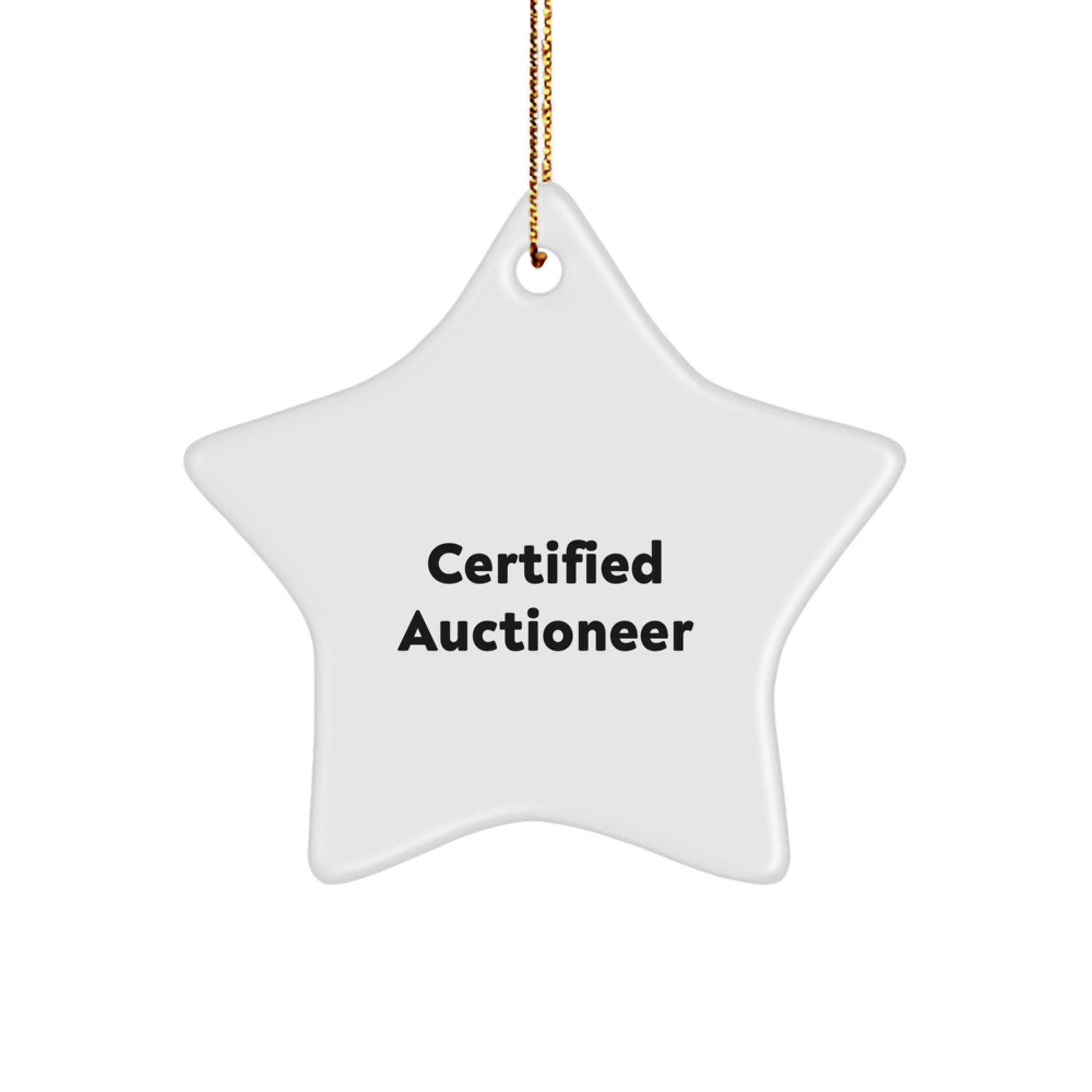 Funny Certified Auctioneer Star Ornament, Gifts from Auctioneer Friends, 'You're a Star' for Christmas
