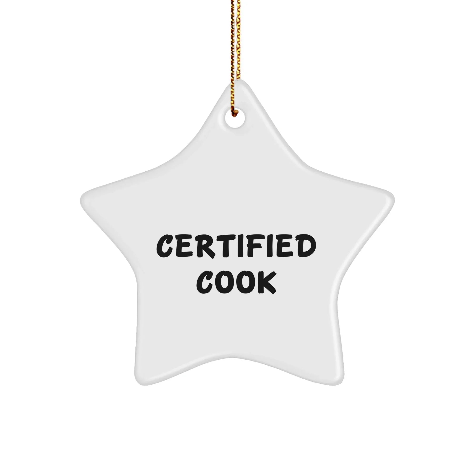Funny Certified Cook Christmas Unique Gifts from Friends to Men Star Ornament - 'Certified to Cook Up Some Holiday Cheer' - Unique White Star Shaped Ornament, Gifts for Cook, Christmas Decor