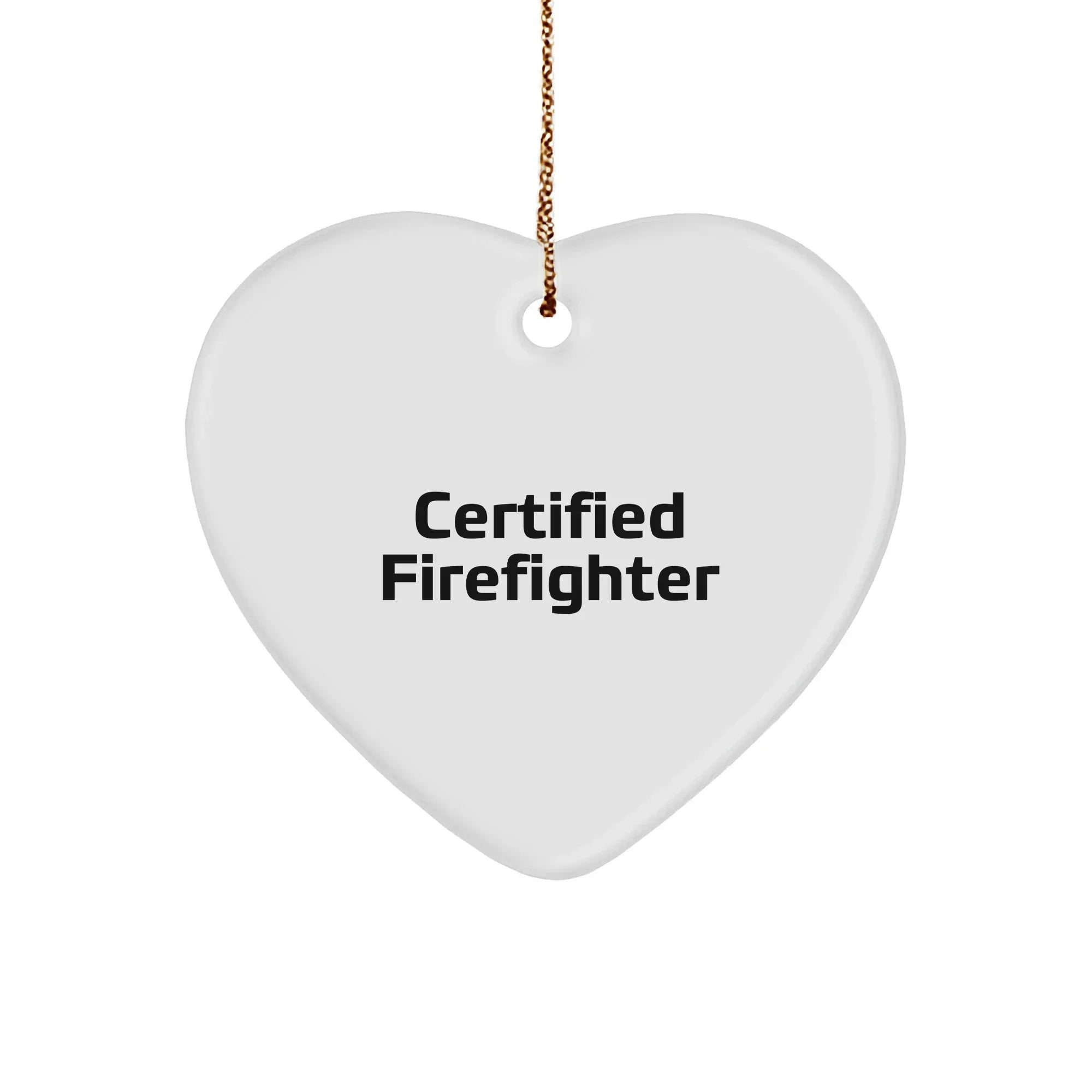Funny Certified Firefighter Heart Christmas Ornament