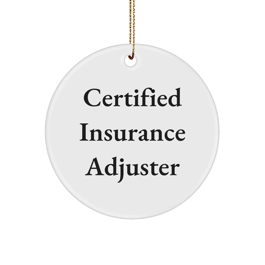 Funny Certified Insurance Adjuster Gifts from Friends - 'Insurance Adjuster' Circle Ornament for Christmas