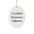 Funny Certified Insurance Adjuster Oval Ornament Gifts from Men to Insurance Adjuster Friends for Christmas