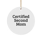 Funny Certified Second Mom Circle Ornament Gifts from Family to Second Mom, Second Mom Gifts for Christmas, 'Certified Second Mom' Quote Ornament