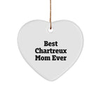 Funny Chartreux Cat Mom Gifts from Friends for Christmas Heart Ornament Best Mom Ever
