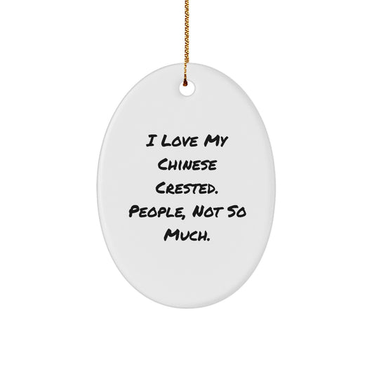 Funny Chinese Crested Dog Oval Ornament Gifts from Friends for Men Women Family Christmas Unique - Image 1