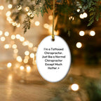 Funny Chiropractor Gifts from Friends for Christmas - 'I'm A Tattooed Chiropractor...' Oval Ornament