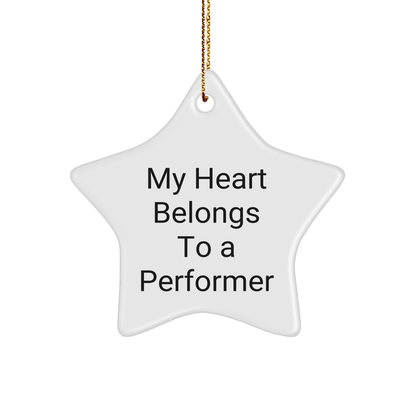 Funny Christmas Unique Gifts for Performers - 'My Heart Belongs To A Performer' Star Ornament from Friends, Gifts for Performers, and More
