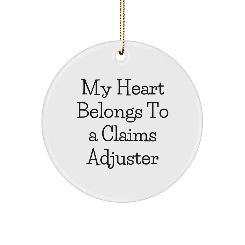 Funny Claims Adjuster Gifts from Friends and Family - 'My Heart Belongs To A Claims Adjuster' Circle Ornament for Christmas