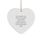 Funny Clerk Gifts from Men to Friends - Heart Ornament 'If At First You Don't Succeed...' - Christmas Unique Gifts