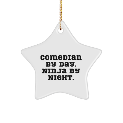 Funny Comedian Gifts from Men to Friends - Comedian By Day. Ninja By Night. Star Ornament for Christmas