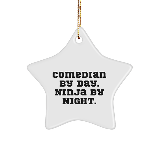 Funny Comedian Gifts from Men to Friends - Comedian By Day. Ninja By Night. Star Ornament for Christmas - Image 1