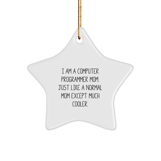 Funny Computer Programmer Gifts from Mom - Star Ornament for Men, Women, Friends, and Family This Christmas - Image 1