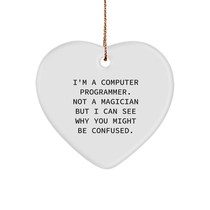 Funny Computer Programmer - Heart Ornament with Quote 'I'm A Computer Programmer. Not A Magician...' Christmas Ornament