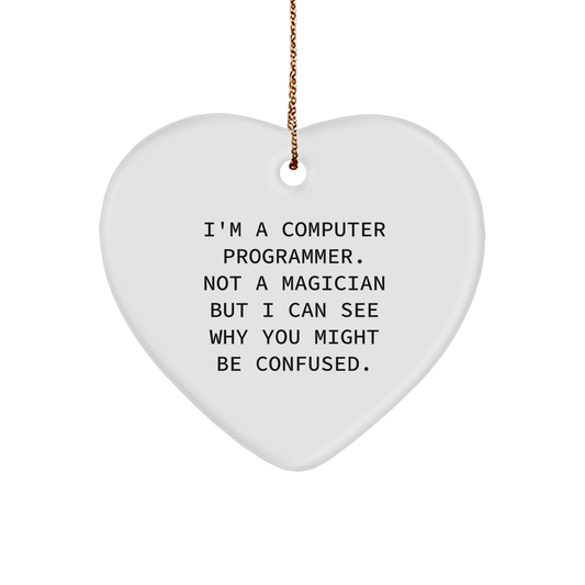 Funny Computer Programmer - Heart Ornament with Quote 'I'm A Computer Programmer. Not A Magician...' Christmas Ornament