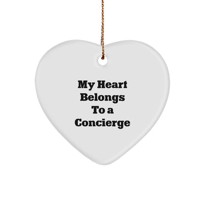 Funny Concierge Gifts - 'My Heart Belongs To A Concierge' Heart Ornament for Christmas, Gifts from Family, Friends, or Coworkers, Perfect for Concierge Enthusiasts